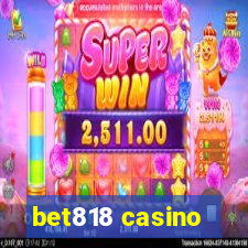 bet818 casino